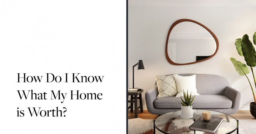 How Do I Know What My Home Is Worth? | Soar Homes